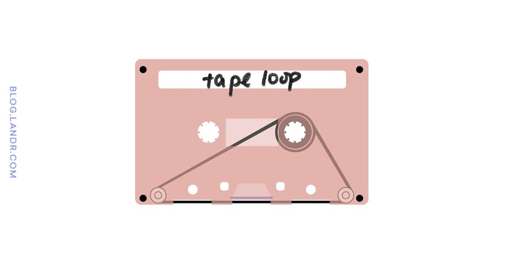Tape Loops How to Make a Tape Loop in 9 Steps LANDR