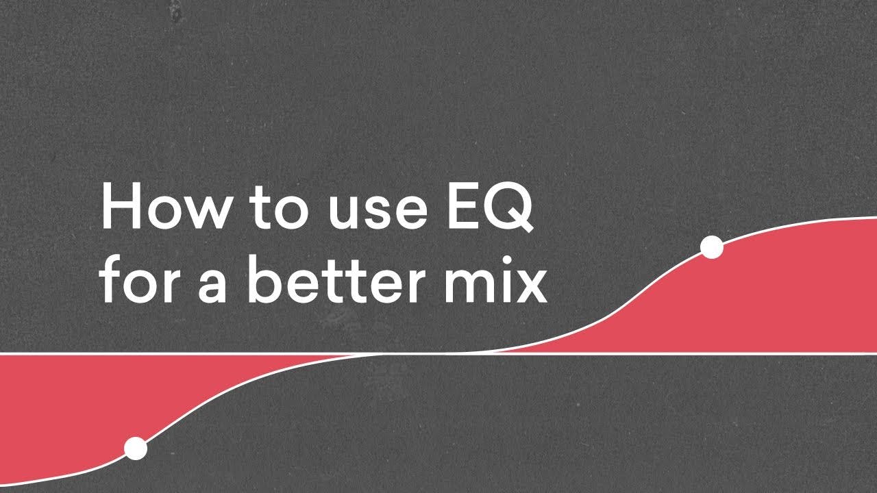 Learn the basics of EQ in 4 minutes.