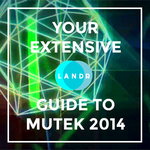 Mutek 2014 Guide