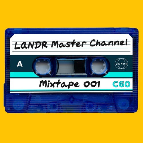 All In the Family: LANDR Master Channel Mixtape