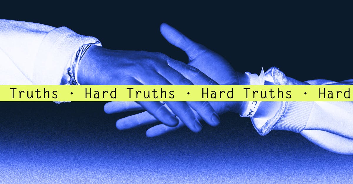 Hard Truths: You Need Collaborators To Do Your Best Work