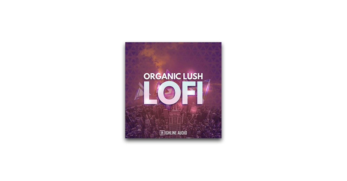 organic lush lofi